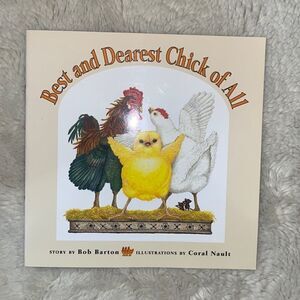 Signed Copy! “Best and Dearest Chick of All” by Bob Barton!